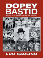 Dopey Bastid: (A Sequel to “8” Center Field in New York, 1951-1957)