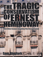 The Tragic Conservatism of Ernest Hemingway: And Other Essays Including the Neocon Cabal