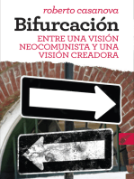 Bifurcación: Entre una visión neocomunista y una visión creadora