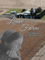 If You Leave This Farm: The Dream Is Destroyed