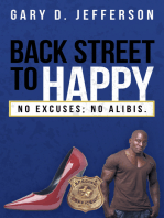 Back Street to Happy: No Excuses; No Alibis.