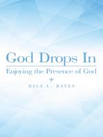 God Drops In: Enjoying the Presence of God