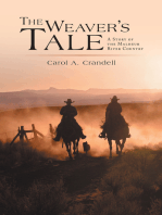 The Weaver’S Tale: A Story of the Malheur River Country