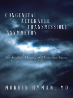Congenital Alterable Transmissible Asymmetry: The Spiritual Meaning of Disease and Science