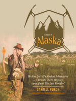 Keyless in Alaska: Brother Darrell’S Alaskan Adventures … a Remote Chef’S Odyssey Throughout ‘The Last Frontier’