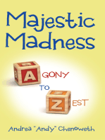 Majestic Madness: Agony to Zest