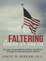 A Faltering American Dream: Excessive Accumulation of Money and Power Through the Federal Elections Market