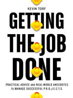 Getting the Job Done: Practical Advice and Real-World Anecdotes to Manage Successful P.R.O.J.E.C.T.S.