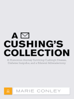 A Cushing’S Collection: A Humorous Journey Surviving Cushing’S Disease, Diabetes Insipidus, and a Bilateral Adrenalectomy