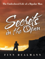 Secrets in the Open: The Undisclosed Life of a Bipolar Man