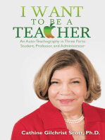 I Want to Be a Teacher: An Auto-Teachography in Three Parts: Student, Professor, and Administrator