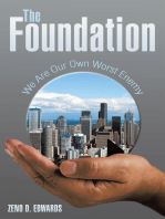 The Foundation: We Are Our Own Worst Enemy