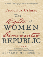 The Rights of Women in a Democratic Republic: A Modern Edition, Introduced with Commentary by Donald F. Melhorn Jr.