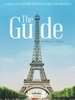 The Guide: A Memoir of My Adventures in France