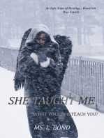 She Taught Me: What Will She Teach You?