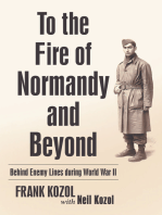 To the Fire of Normandy and Beyond