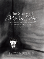 The Story of My Suffering: A Collection of Short Stories of Suffering Children