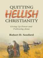 Quitting Hellish Christianity: Giving up Power and Following Jesus