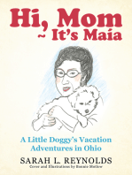 Hi, Mom ~ It’S Maía: A Little Doggy’S Vacation Adventures in Ohio