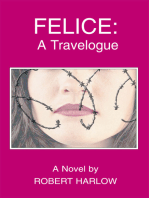 Felice: a Travelogue