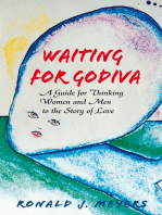 Waiting for Godiva: A Guide for Thinking Men and Women to the Story of Love