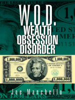 W.O.D. Wealth Obsession Disorder