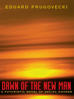 Dawn of the New Man: A Futuristic Novel of Social Change
