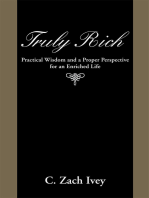 Truly Rich: Practical Wisdom and a Proper Perspective for an Enriched Life