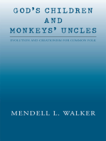 God's Children and Monkeys' Uncles: Evolution and Creationism for Common Folk
