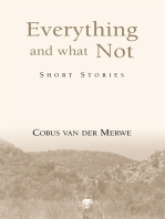 Everything and What Not: Short Stories