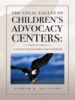 The Legal Eagles of Children's Advocacy Centers:: A Lawyer's Guide to Soaring in the Courtroom