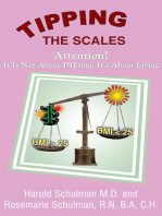 Tipping the Scales: Attention! It Is Not About Dieting, It's About Living