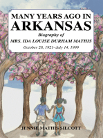 Many Years Ago in Arkansas: Biography of Mrs. Ida Louise Durham Mathis October 28, 1921–July 14, 1999