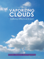 Vaporizing Clouds: Exploring Mind, Body & Spirit