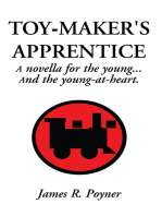 Toy-Maker's Apprentice: A Novella for the Young, and the Young-At-Heart