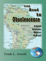 Long Road to Obsolescence: A North American Mission to Brazil