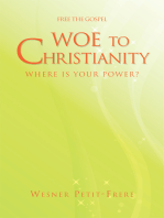 Woe to Christianity: Where Is Your Power?