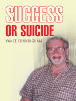 Success or Suicide