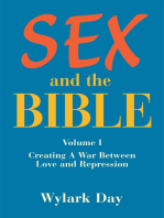 Sex and the Bible: Volume I  Creating a War Between Love and Repression