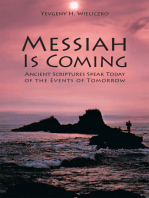 Messiah Is Coming: Ancient Scriptures Speak Today of the Events of Tomorrow