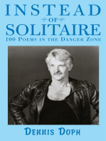 Instead of Solitaire: 100 Poems in the Danger Zone