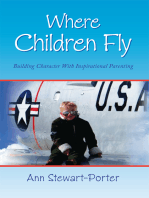 Where Children Fly: Building Character with Inspirational Parenting