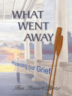 What Went Away: Processing Our Grief