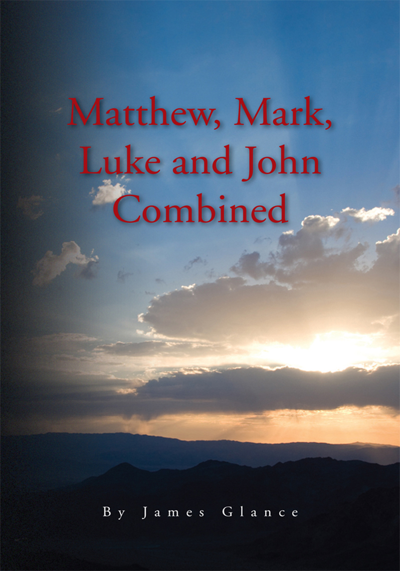 Read Matthew, Mark, Luke and John Combined Online by James Glance | Books