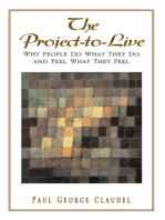 The Project-To-Live: Why People Do What They Do and Feel What They Feel