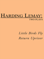 Little Birds Fly / Return Upriver: Two Plays