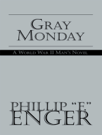 Gray Monday: A World War Ii Man's Novel