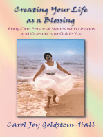 Creating Your Life as a Blessing: Forty-One Personal Stories with Lessons and Questions to Guide You