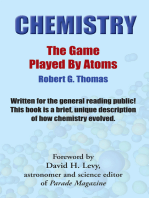Chemistry - the Game Played by Atoms