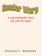 Gender Warp: A Cautionary Tale of Life in 2034